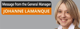 Message from the General Manager Johanne Lamanque